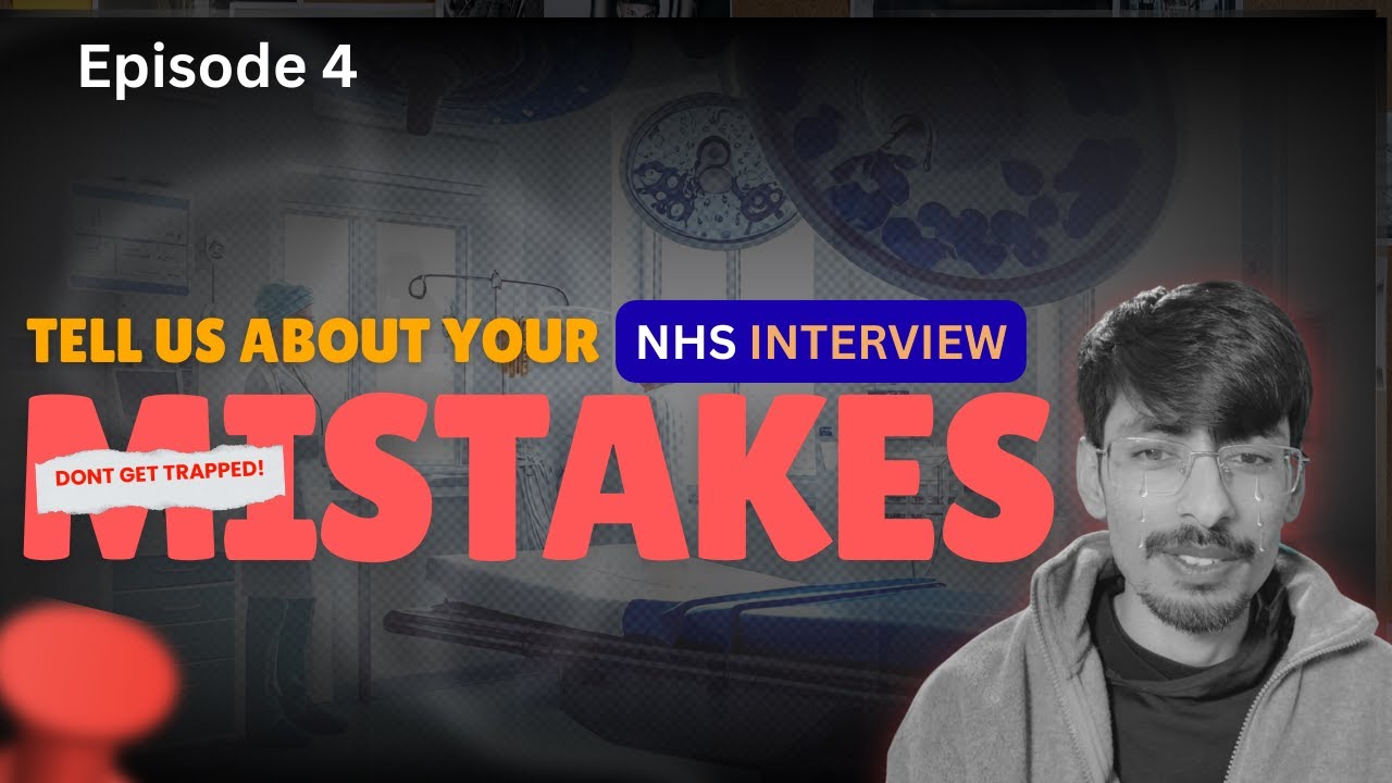 NHS Interview Questions : Tell us about the mistakes you made