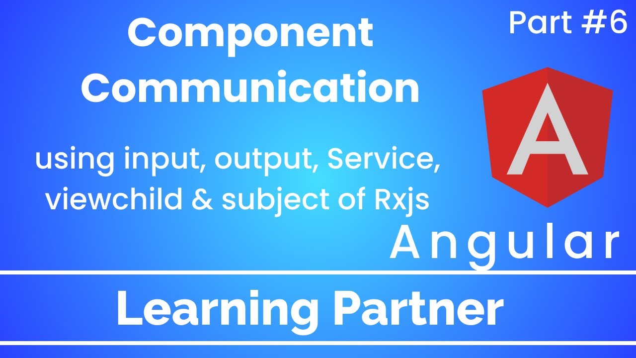 Angular Tutorials | Component Communication angular
