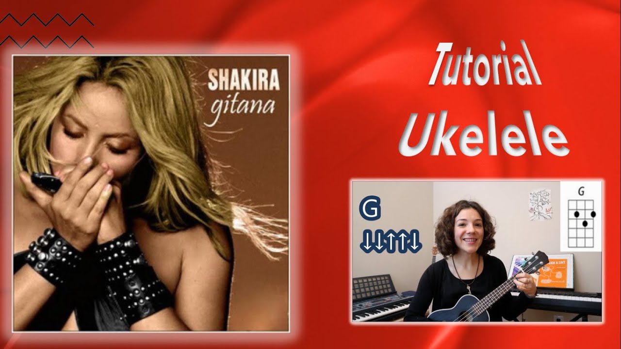 Shakira - Gitana (tutorial de ukelele)