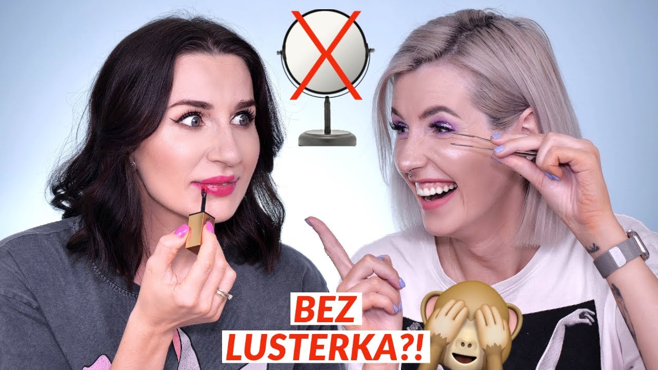 MAKIJAŻ BEZ LUSTERKA z Adą Grotkowską! Czy To Się Może Udać?! 😅