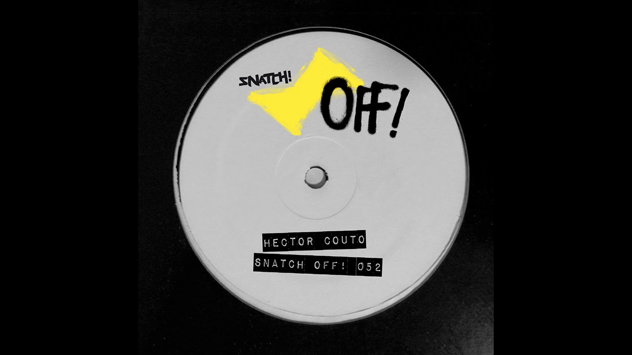 Hector Couto - Fly It Off [Snatch! Records]