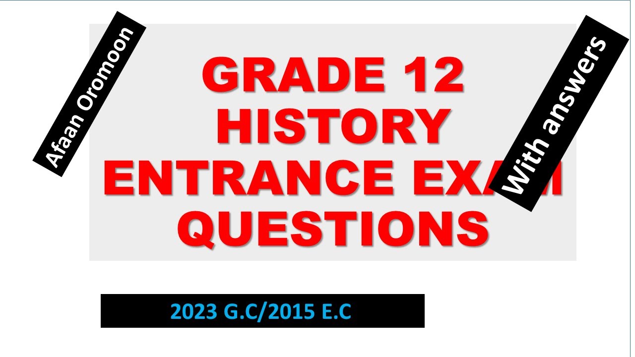 Grade 12 History Entrance Exam Questions 2023 G.C/2015 E.C Part 1