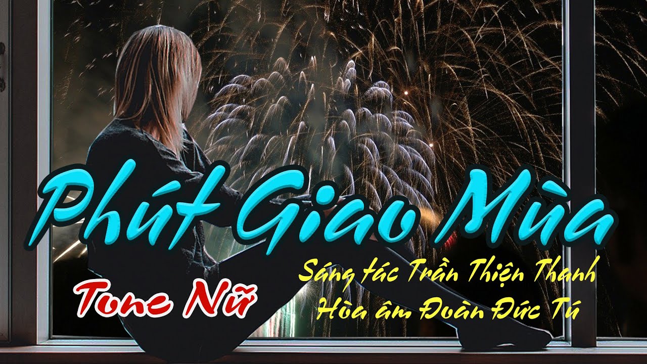 karaoke Phút Giao Mùa_ Sáng tác Trần Thiện Thanh_ Hòa âm Đoàn Đức Tú_ Giọng Nữ