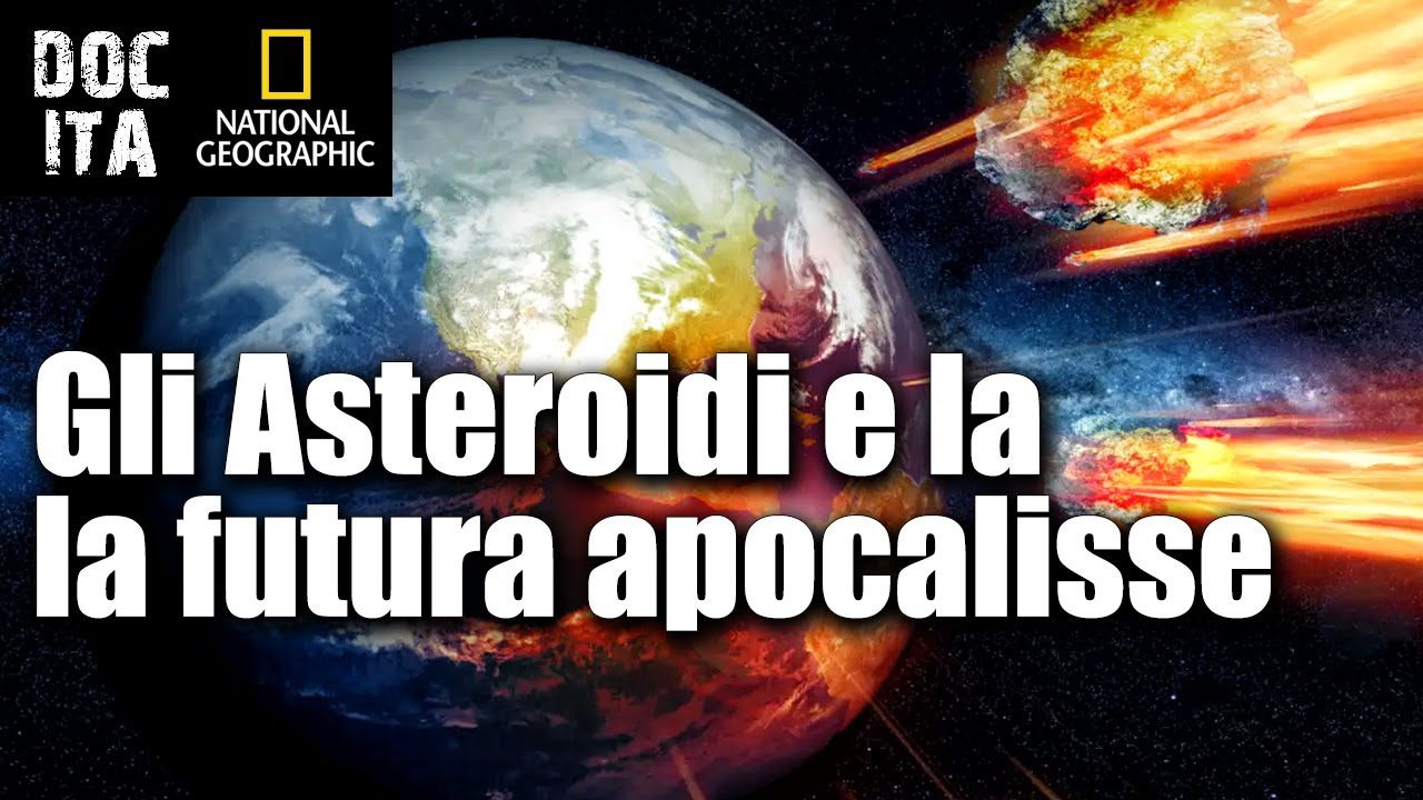 Gli Asteroidi causeranno la futura apocalisse? - DOC ITA