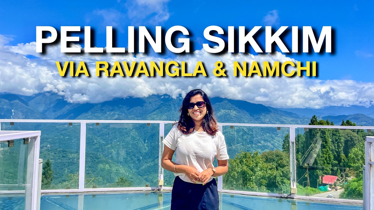 Gangtok to Pelling via Ravangla + Pelling Tourist Places complete travel plan