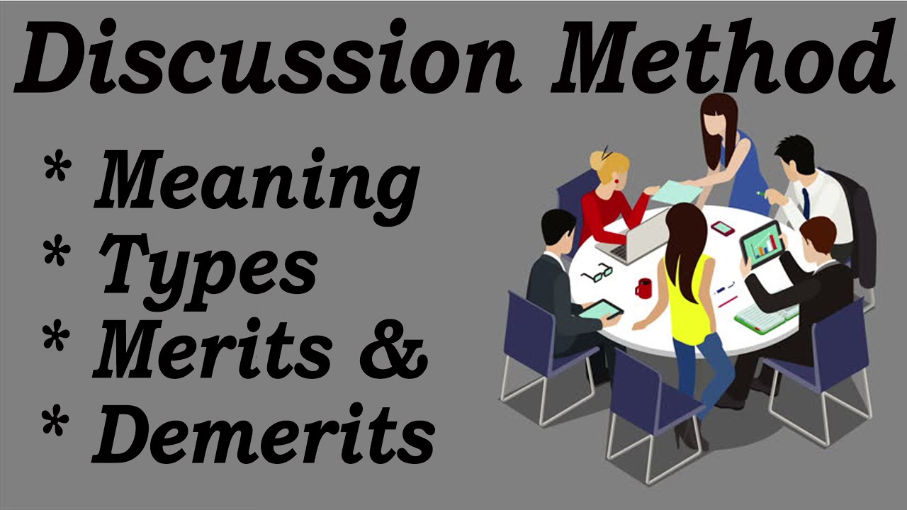 Discussion Method (Meaning, Types, Merits & Demerits) | Legal Education | Law Guru