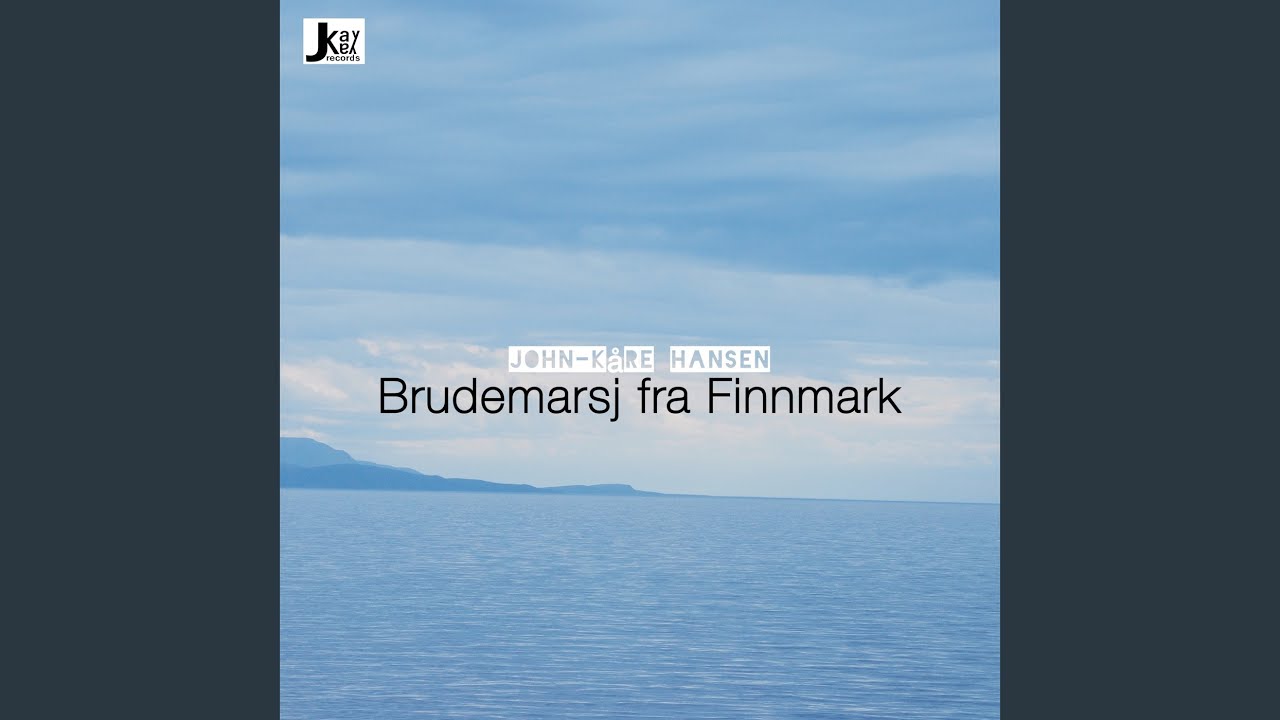 Brudemarsj Fra Finnmark - John-Kåre Hansen