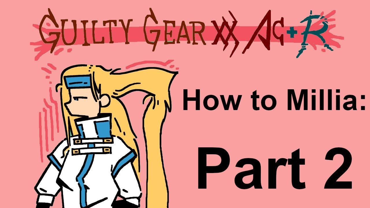 Guilty Gear XX ACPR - How to play Millia-Rage: part 2/4
