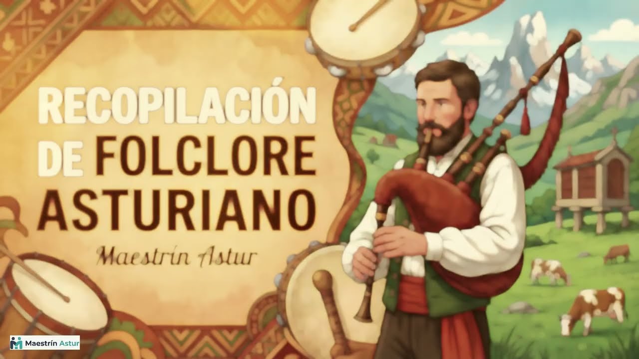🎶 Música del Folclore Asturiano | Raíces, tradición y sentimiento | Maestrín Astur