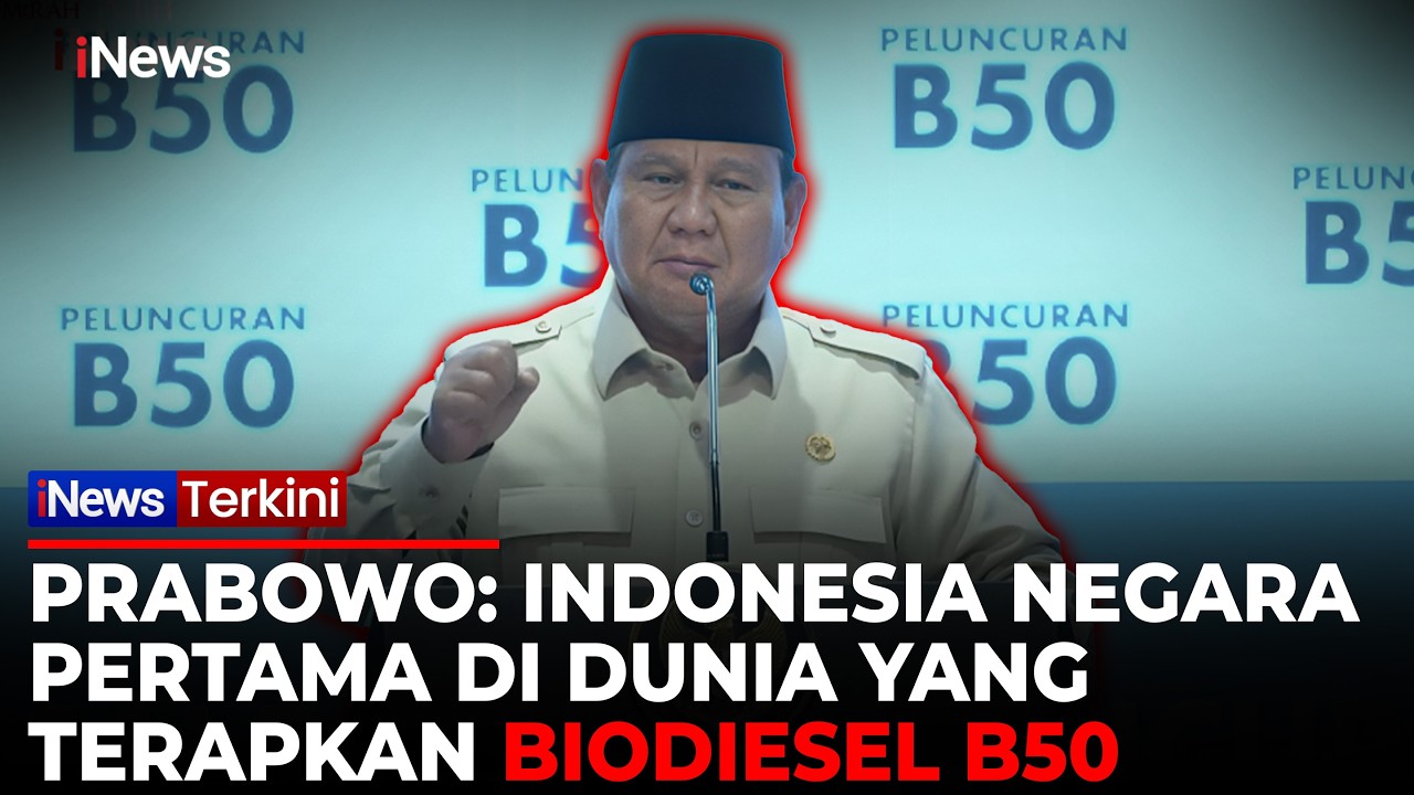Resmi Luncurkan Biodiesel B50, Prabowo: Indonesia Jadi Negara Pertama yang Terapkan di Dunia!