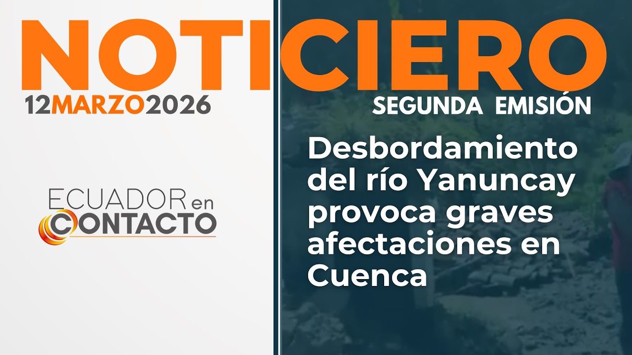 🔴 Noticias Ecuador | 12 de marzo de 2026 | Ecuador en Contacto segunda emisión