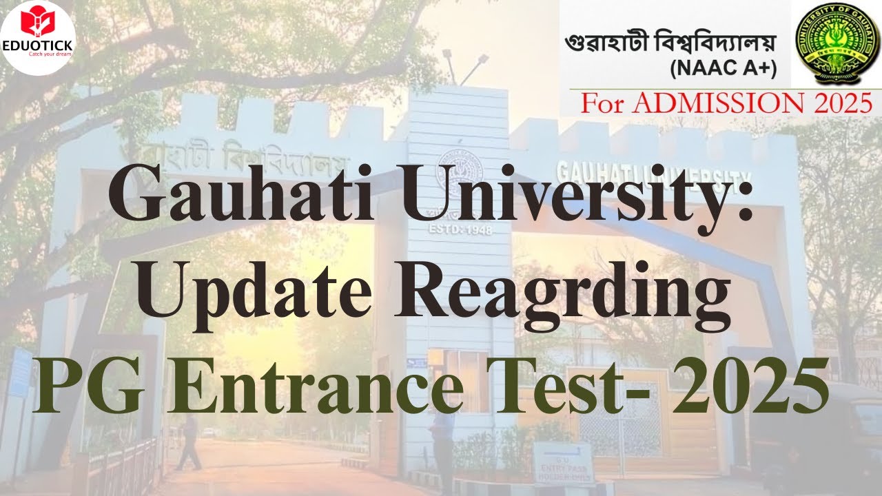 Gauhati University: Update Reagrding PGET 2025 #gauhatiuniversityadmission #gauhatiuniversity