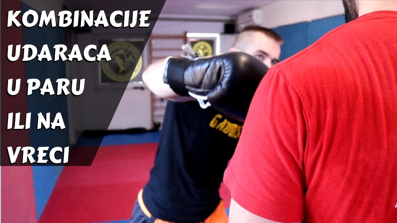 BOKSACKE KOMBINACIJE UDARACA -  U PARU ILI NA VRECI