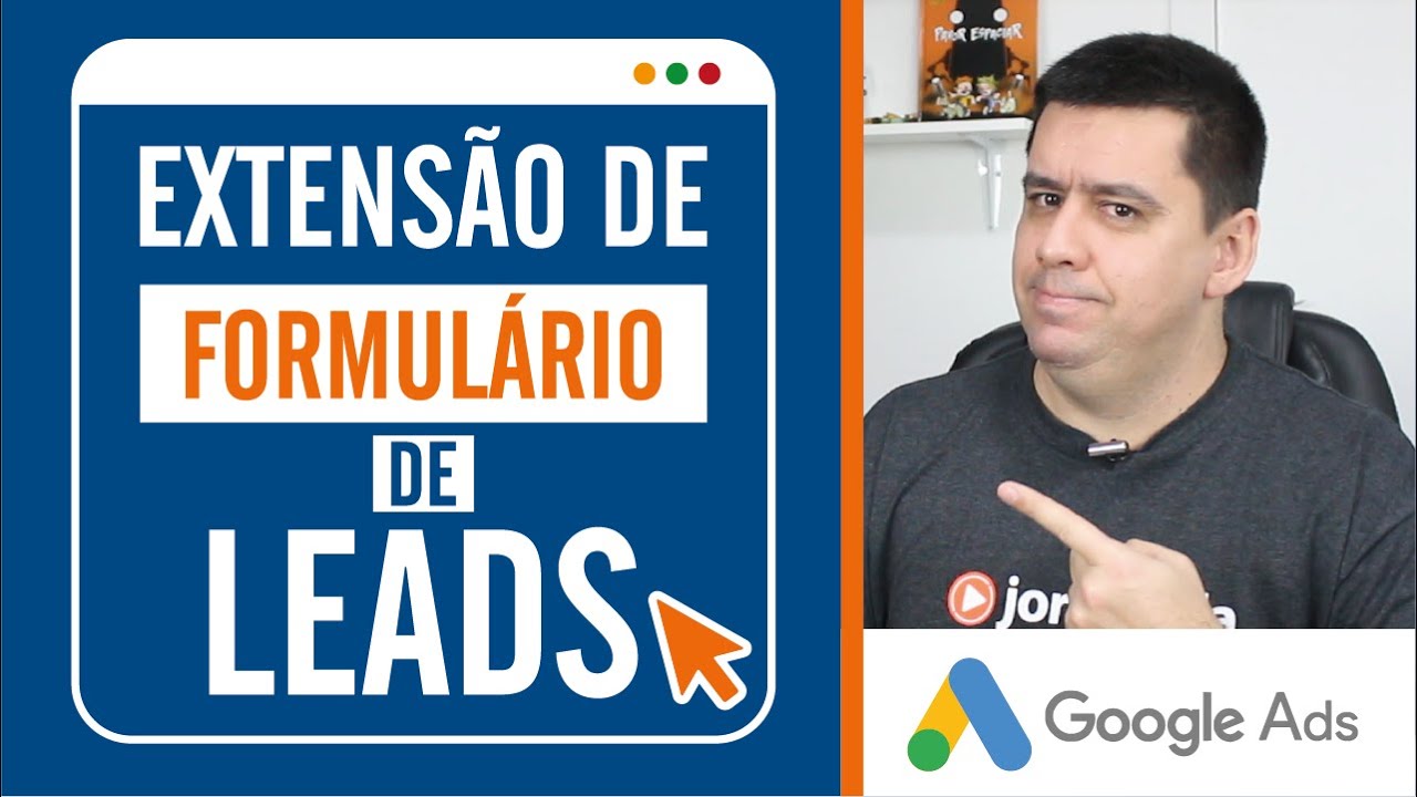 EXTENSÃO DE FORMULÁRIO DE LEADS NO GOOGLE ADS - CAPTURA DE LEADS NO GOOGLE ADS 2020