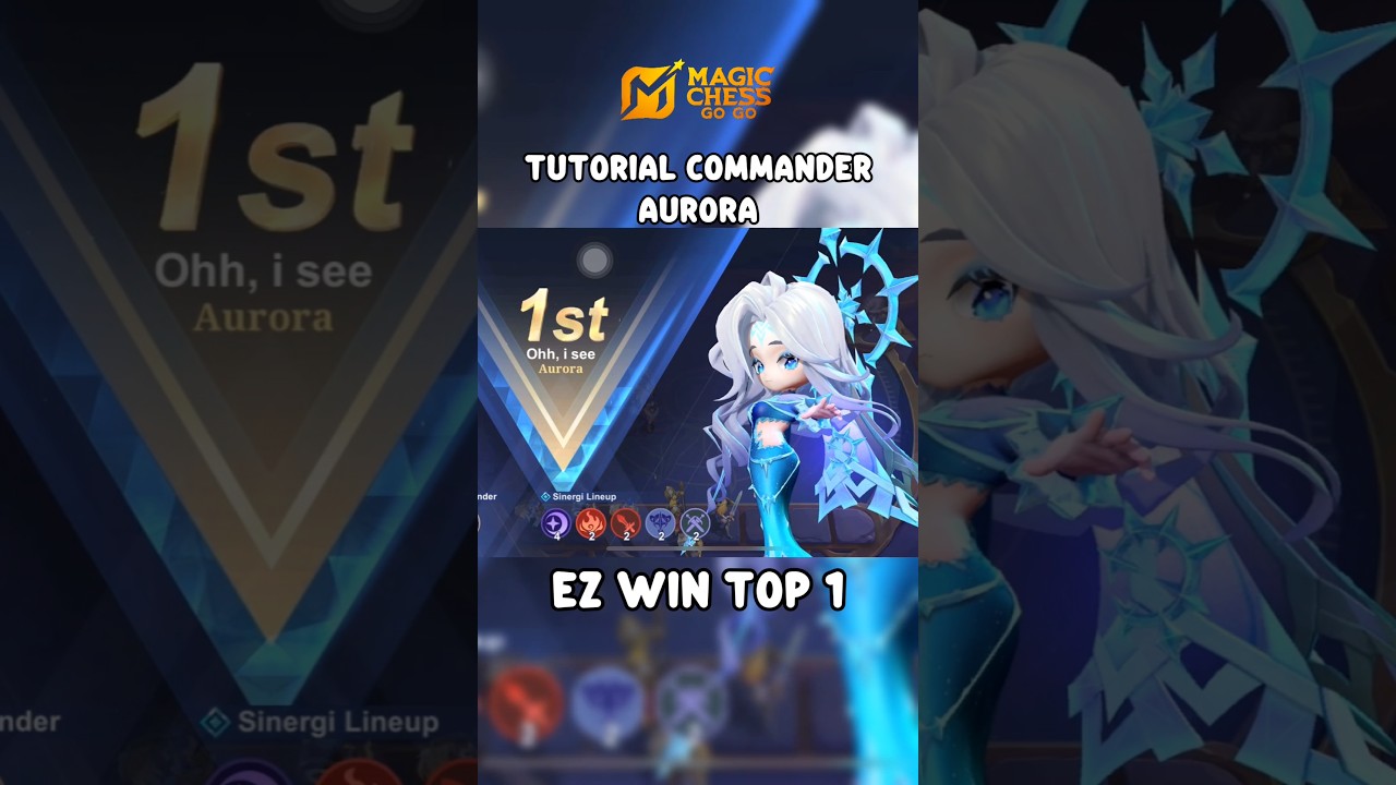 TUTORIAL COMMANDER AURORA MAGIC CHESS GO GO! DIJAMIN EZ WIN TOP 1 #MCGGIDCreators