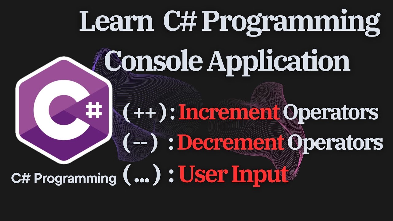 Programming Tutorial (C#) - Operators : Increment, Decrement & UserInput.      #coding #programming