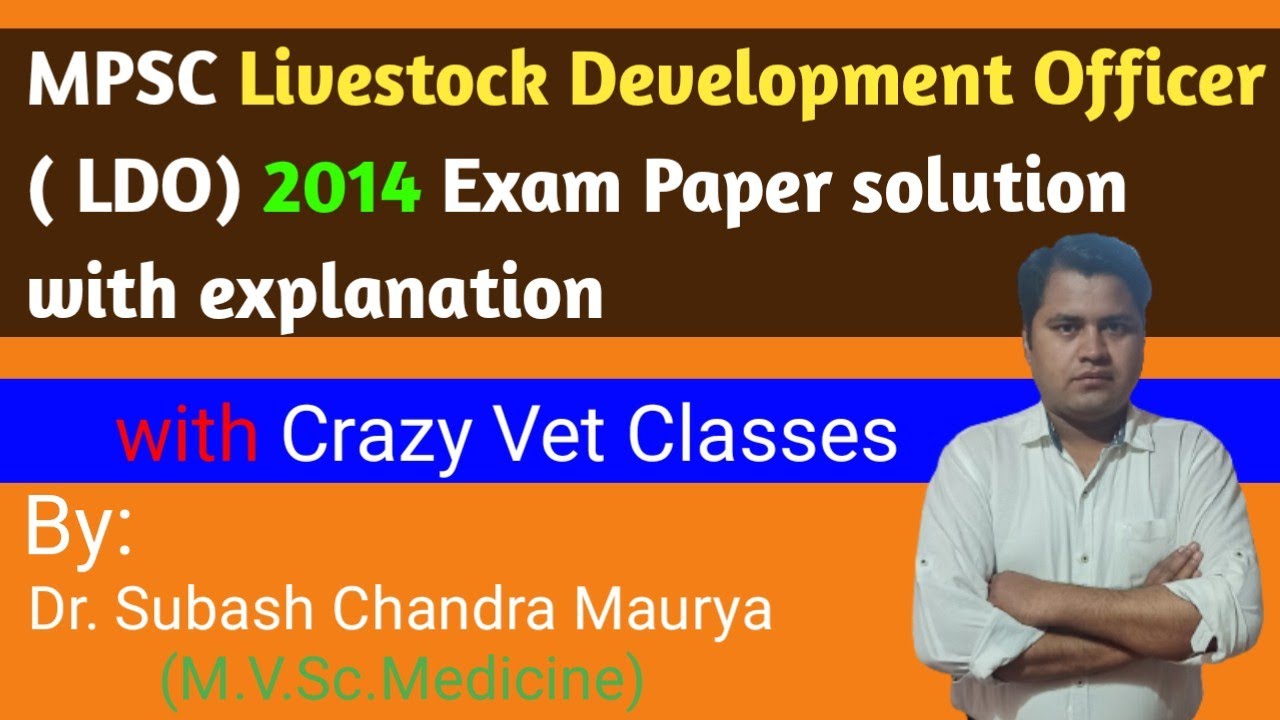 MPSC LDO 2014 (Livestock Development Officer) Exam Paper Solution/MPSC Veterinary/Crazy Vet Classes