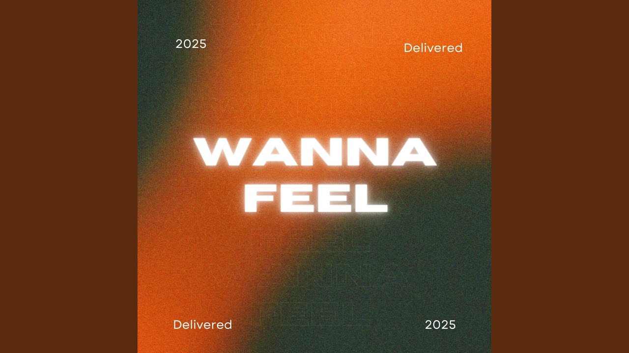 Wanna Feel