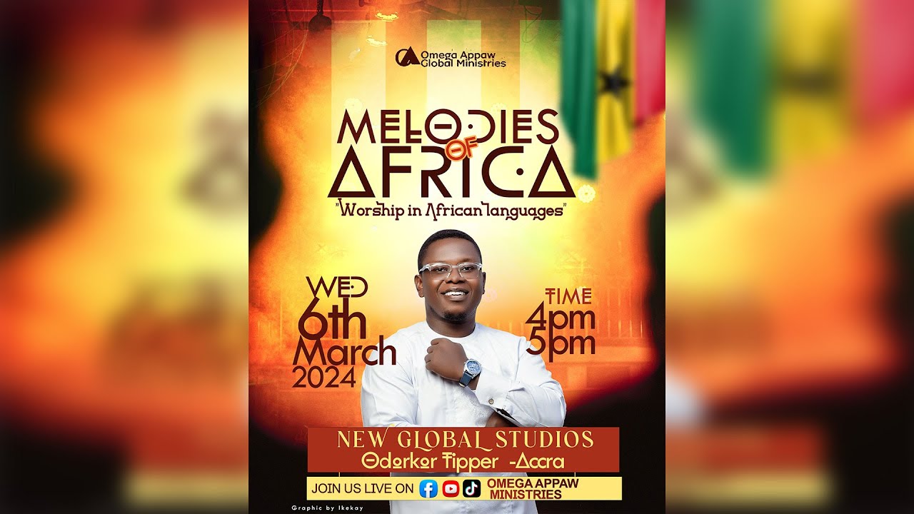 [LIVE][🔴] MELODIES OF AFRICA (WORSHIP IN AFRICAN LANGUAGES) || OMEGA APPAW MINISTRIES