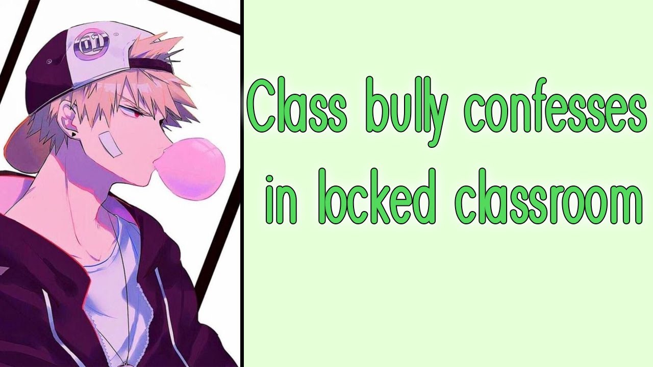 Class bully confesses in locked classroom [M4F] [Enemies to Lovers] [Boyfriend ASMR]