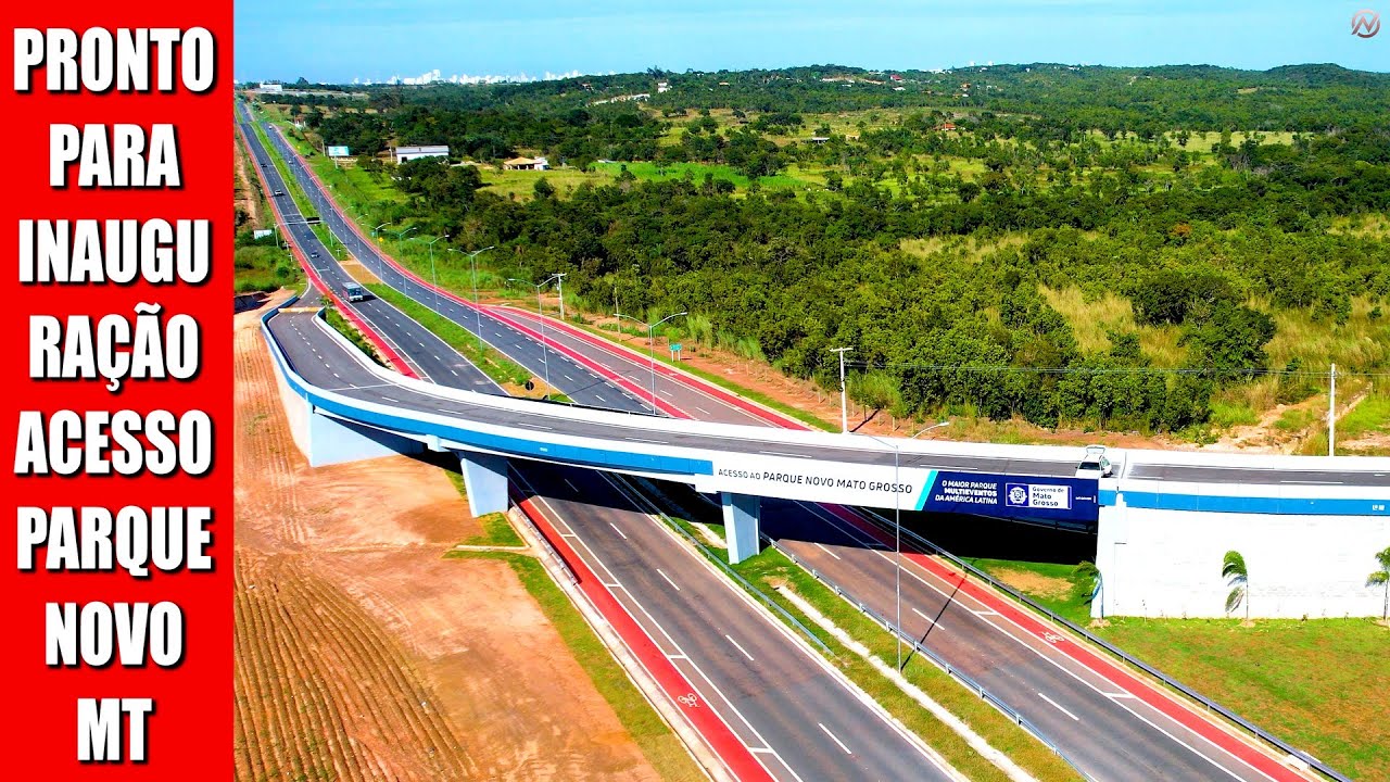 OBRA PRONTA PARA INAUGURAÇÃO DO ACESSO AO PARQUE NOVO MATO GROSSO - LOTUFO / RIVOLI - GOV.MT