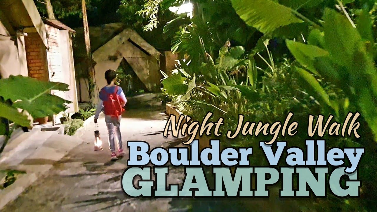 Boulder Valley Glamping -A Must Do Thing- Night Jungle Walk with a KEROSENE LAMP ...