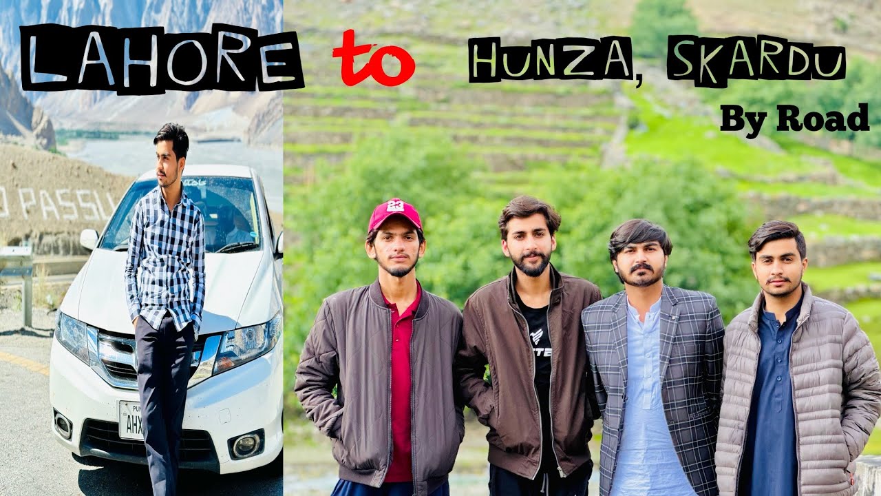 Lahore to Hunza, Skardu || Continues 22 Hours || 950 KM Non-Stop