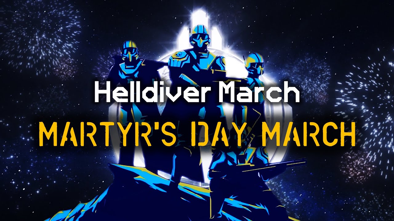 Martyr's Day March - Helldiver Celebration March | Democratic Marching Cadence | Helldivers 2