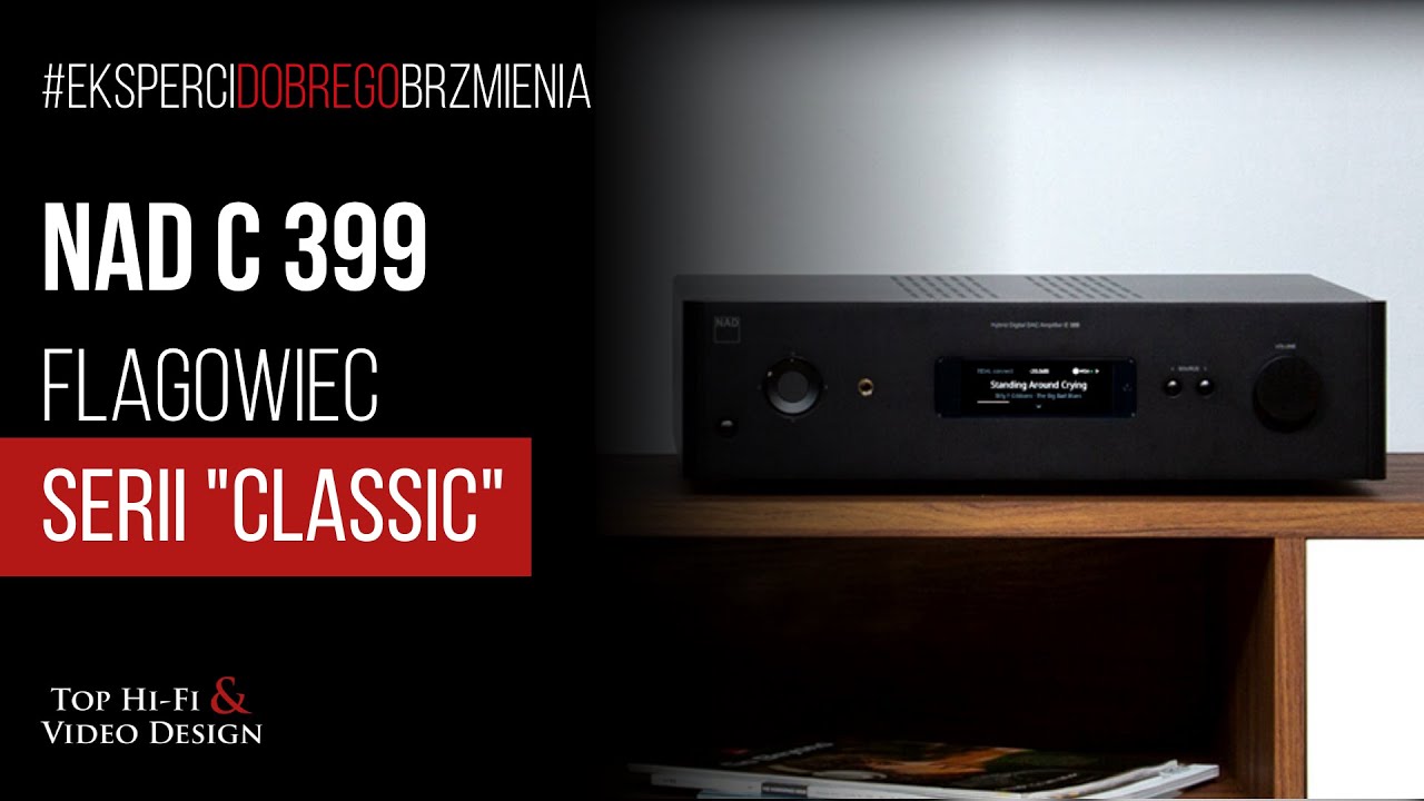 NAD C 399 - modułowy wzmacniacz stereo gotowy na przyszłość | prezentacja i opinia Top Hi-Fi