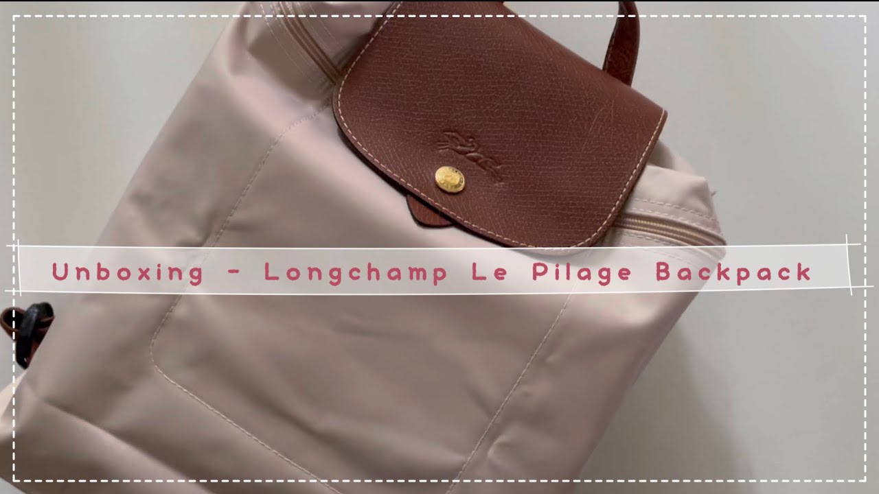 [Unboxing] - Longchamp Le Pilage Backpack