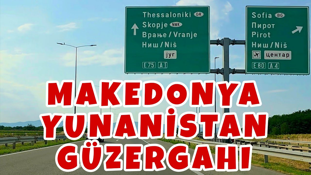 Makedonya Yunanistan Güzergahı | Sıla Yolu 2025