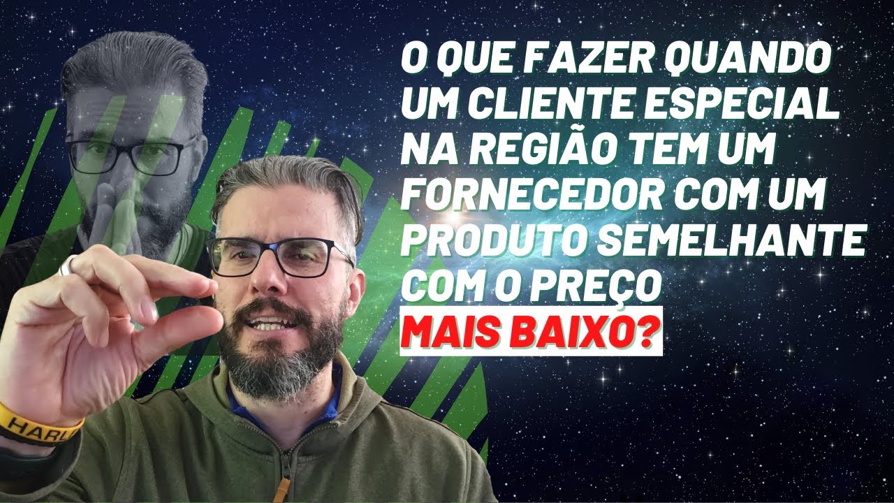 O que fazer se um cliente especial tem um fornecedor com um produto semelhante com preço mais baixo?