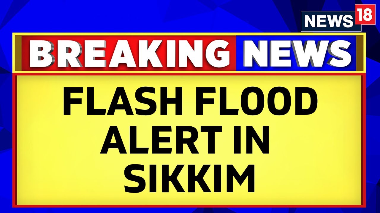 Flash Flood Alert In Sikkim After Teesta River Water Levels Rise Due To Cloudburst | English News