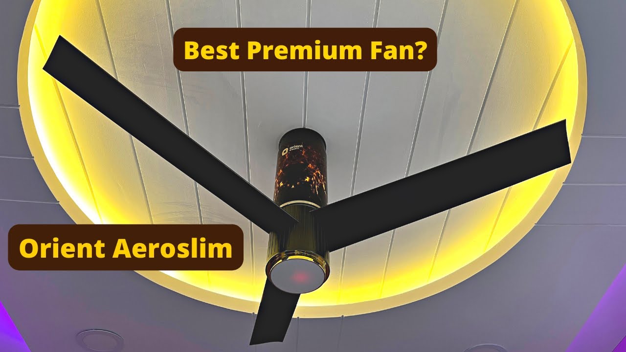 Best Premium Ceiling Fan? Orient Aeroslim Smart Ceiling Fan - A Fan Unlike Any Other Fan