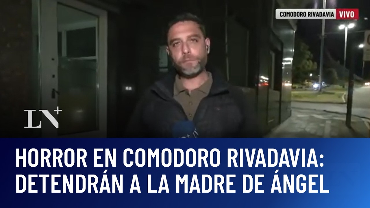 Horror en Comodoro Rivadavia: afirman que detendr&aacute;n a la madre de &Aacute;ngel