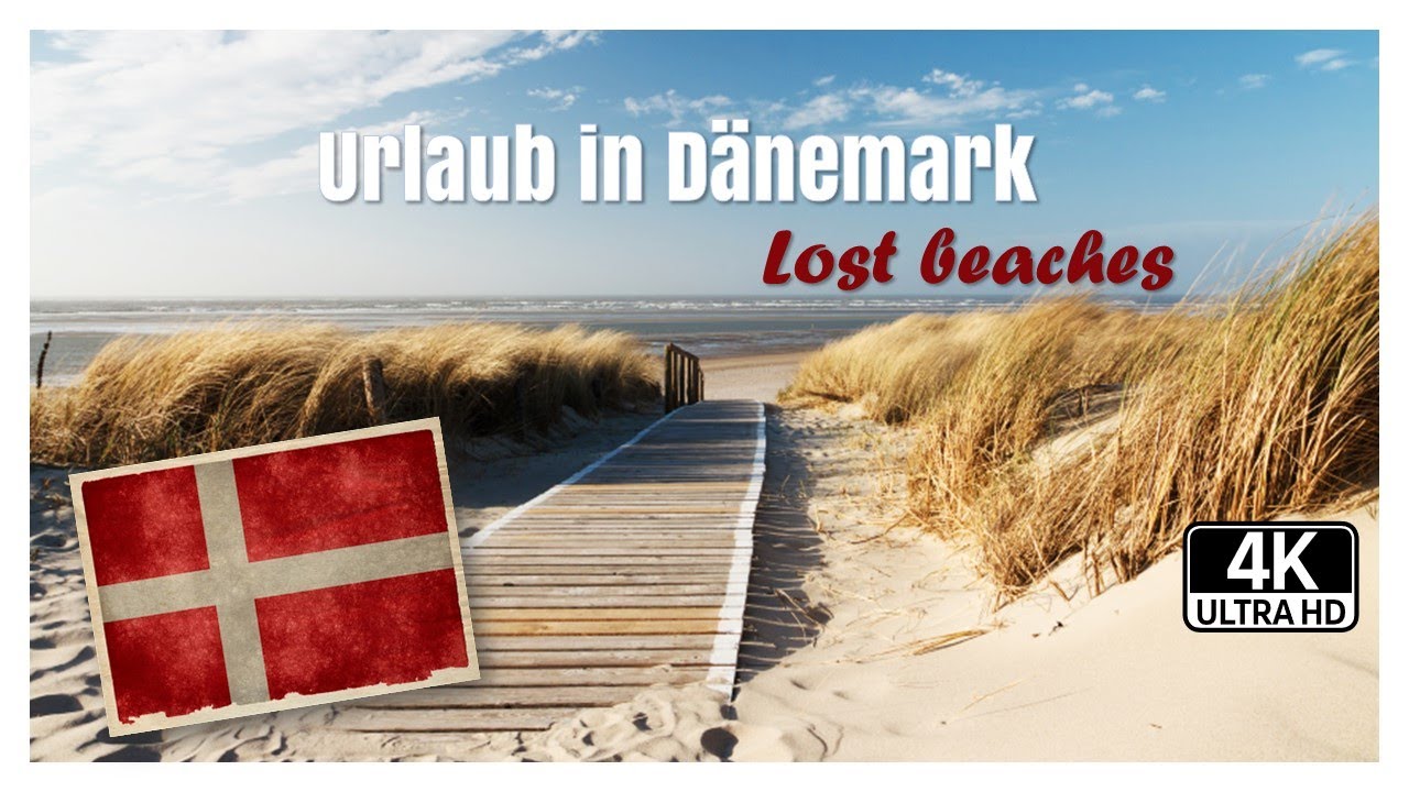 Urlaub in Dänemark - Leere Strände - Natur pur! 4K UHD Edition