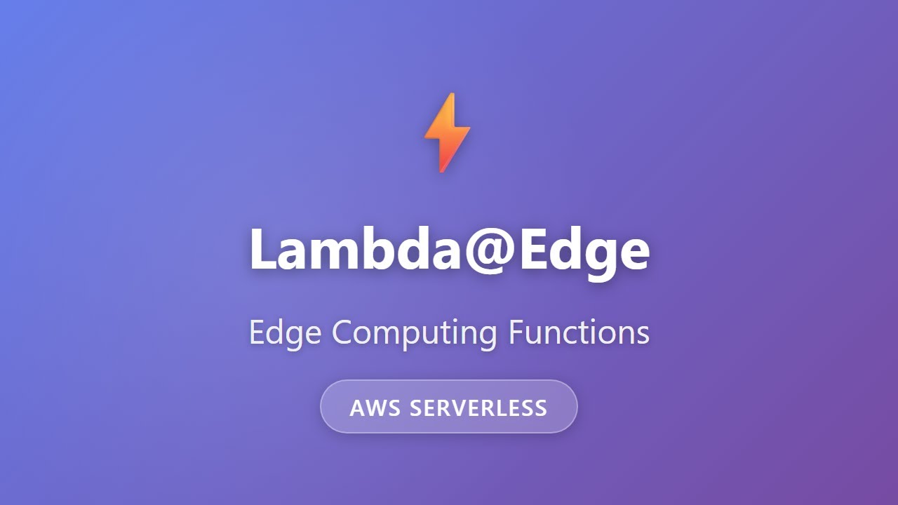 Lambda@Edge Tutorial: Run Serverless Functions at CloudFront Edge Locations | AWS Serverless