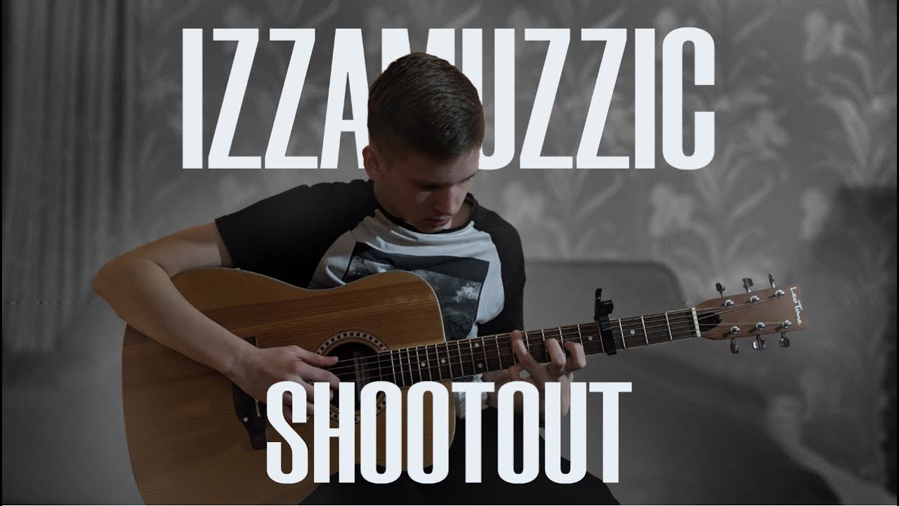 IZZAMUZZIC - SHOOTOUT (GUITAR VERSION + TABS)
