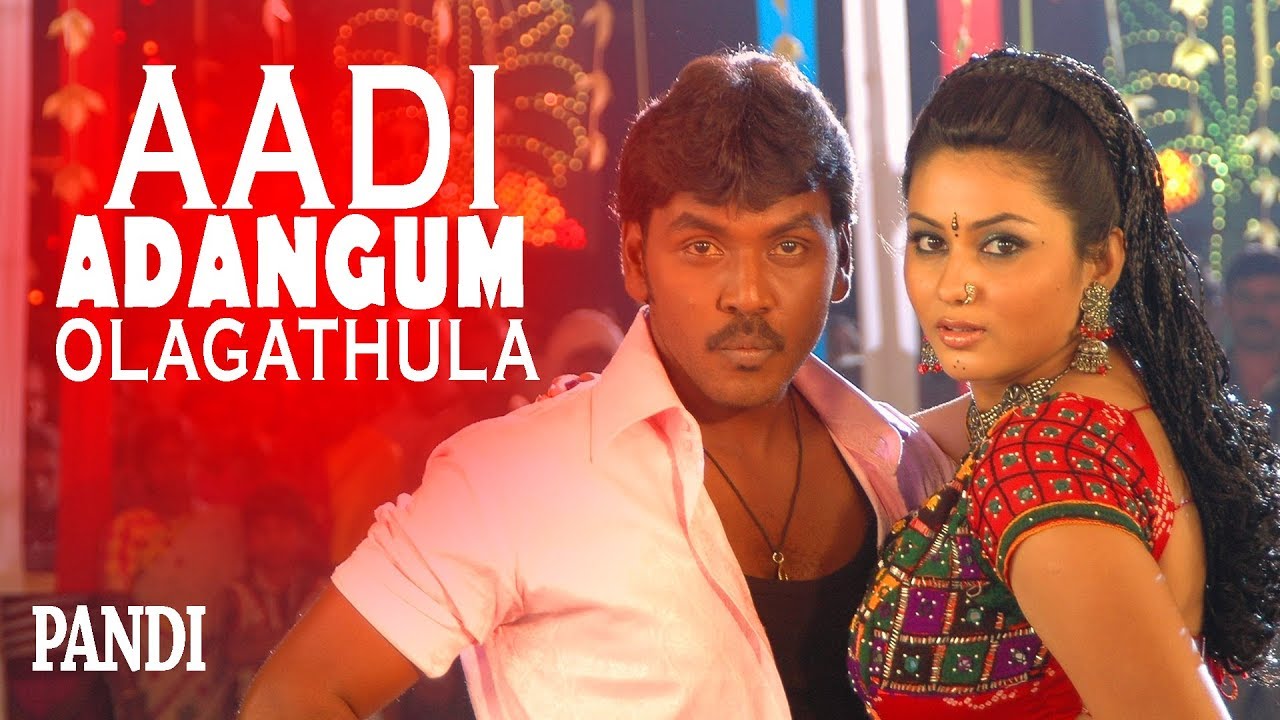 Aadiadangum Song - Pandi | Raghava Lawrence, Namitha | Srikanth Deva, Rasu Madhuravan