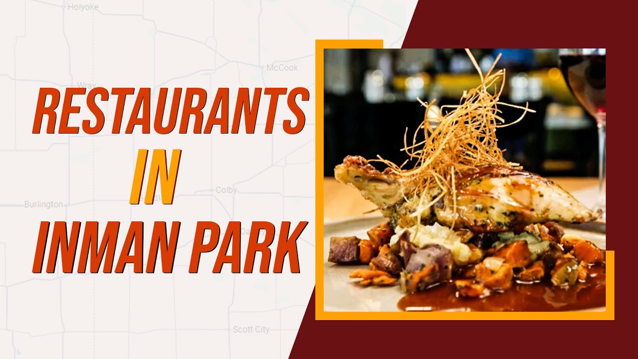 Top 10 Best Restaurants In Inman Park, Atlanta