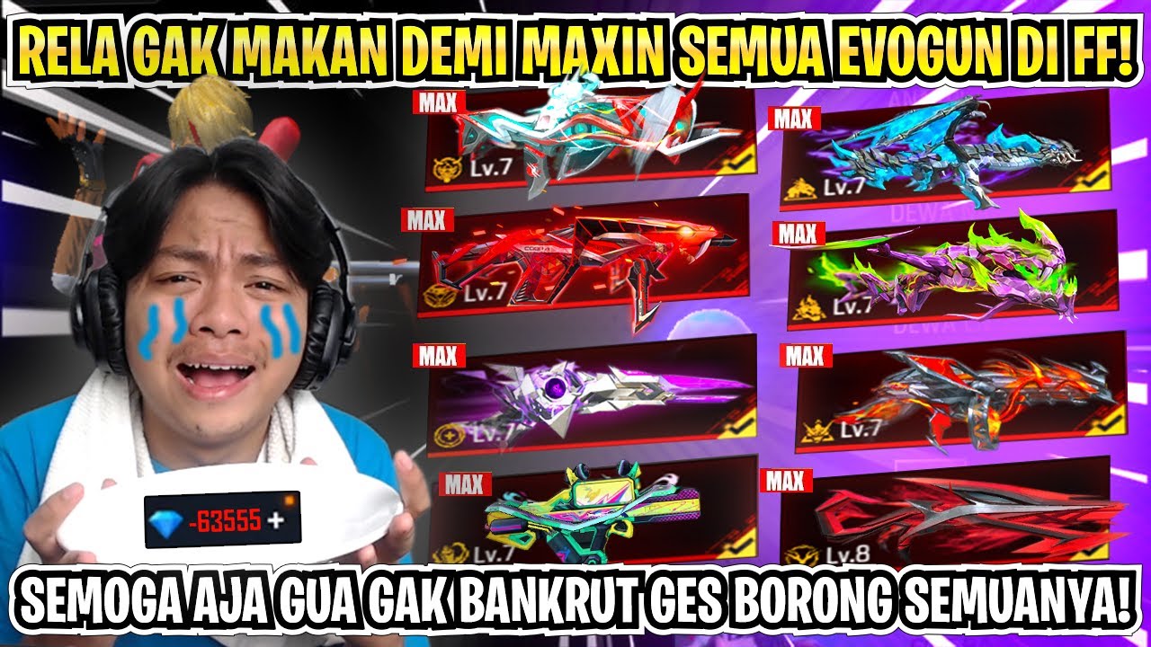 GUA RELA GAK MAKAN DEMI MAXIN SEMUA EVOGUN YANG ADA DI FF! SEMOGA AJA GAK BANKRUT GES! 😭