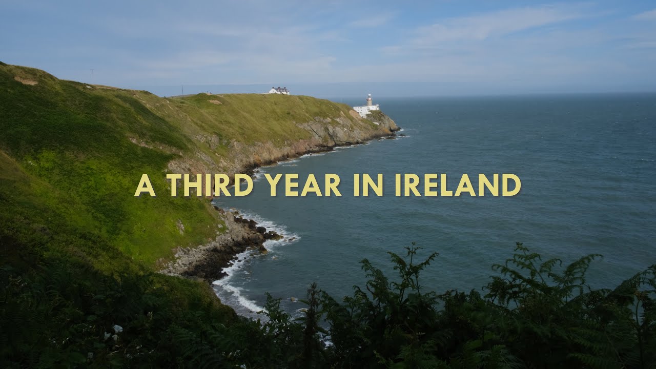 A Third and Final Year in Ireland