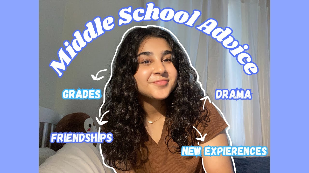 Middle School Advice (from an incoming freshman)