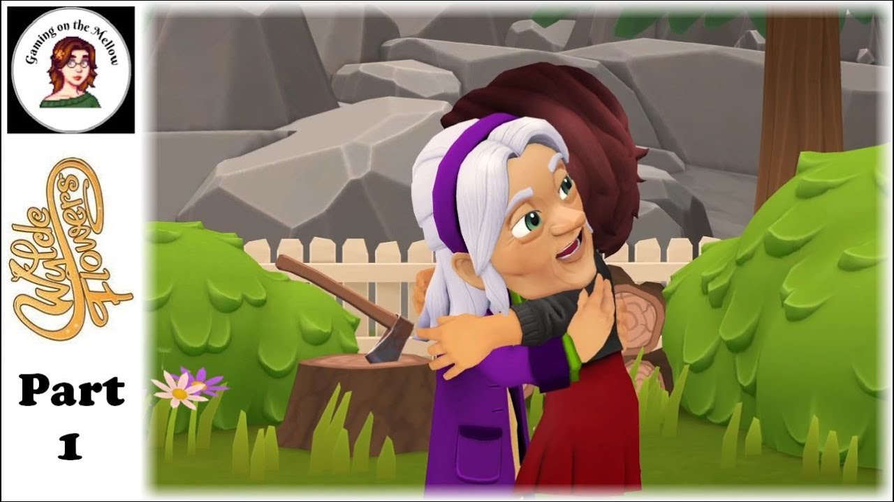 Let's Move in with Gramma Again! | Wylde Flowers - Final Version | 1