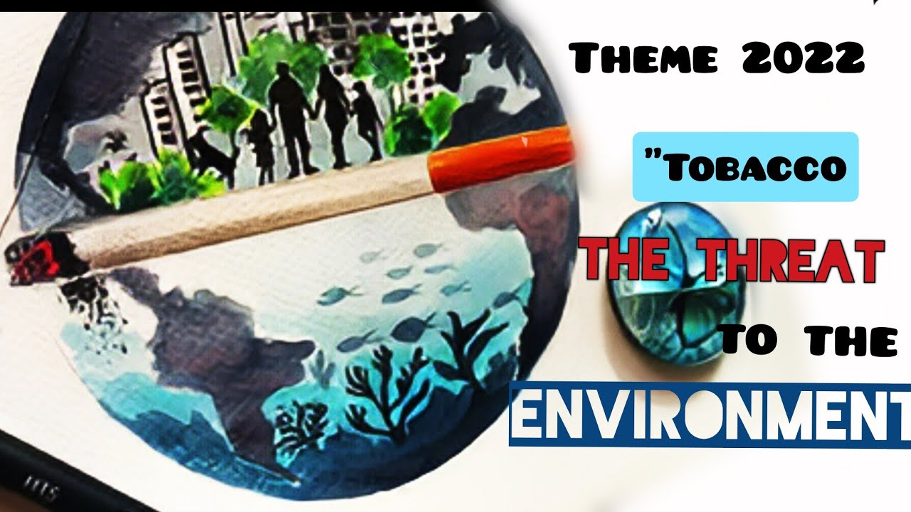 world no tobacco day poster drawing.||Theme 2022 tobacco the threat to the environment poster.