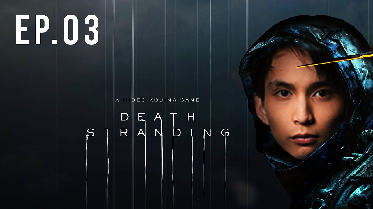 SingSing Death Stranding (Ep.03)