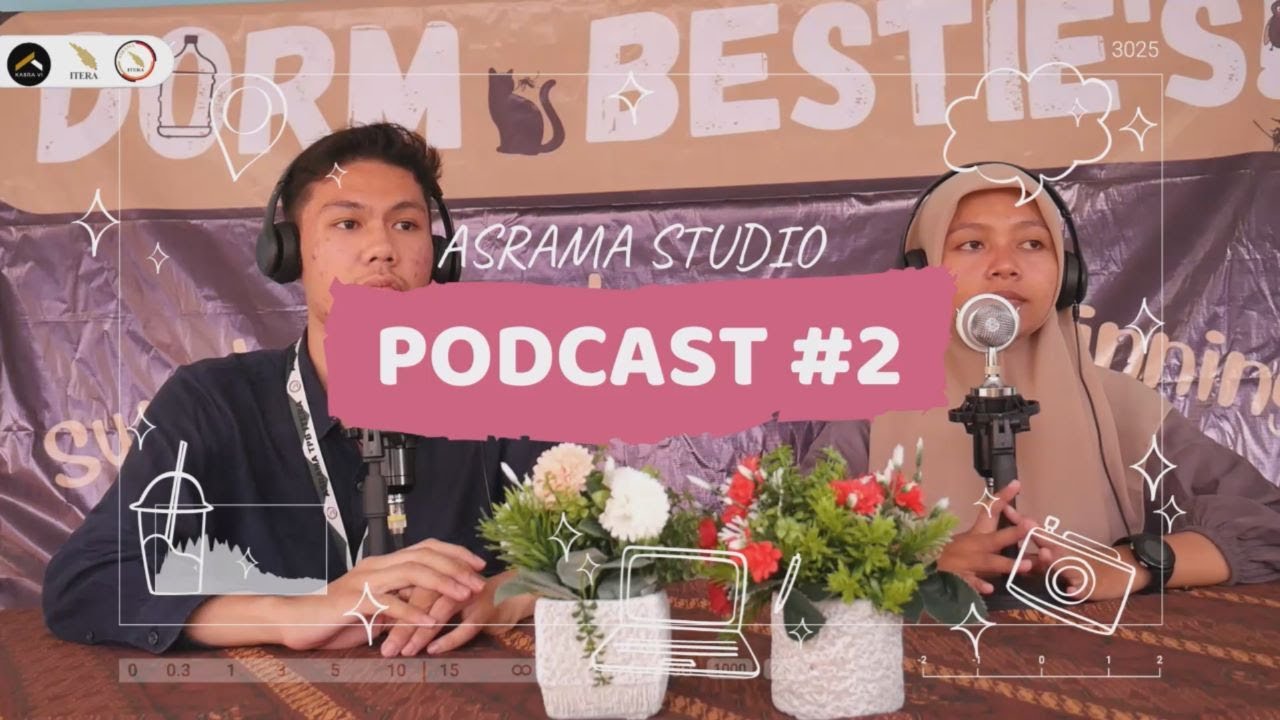PODCAST #2 ( ALUR CHEKIN DAN CHEKOUT ASRAMA ITERA)