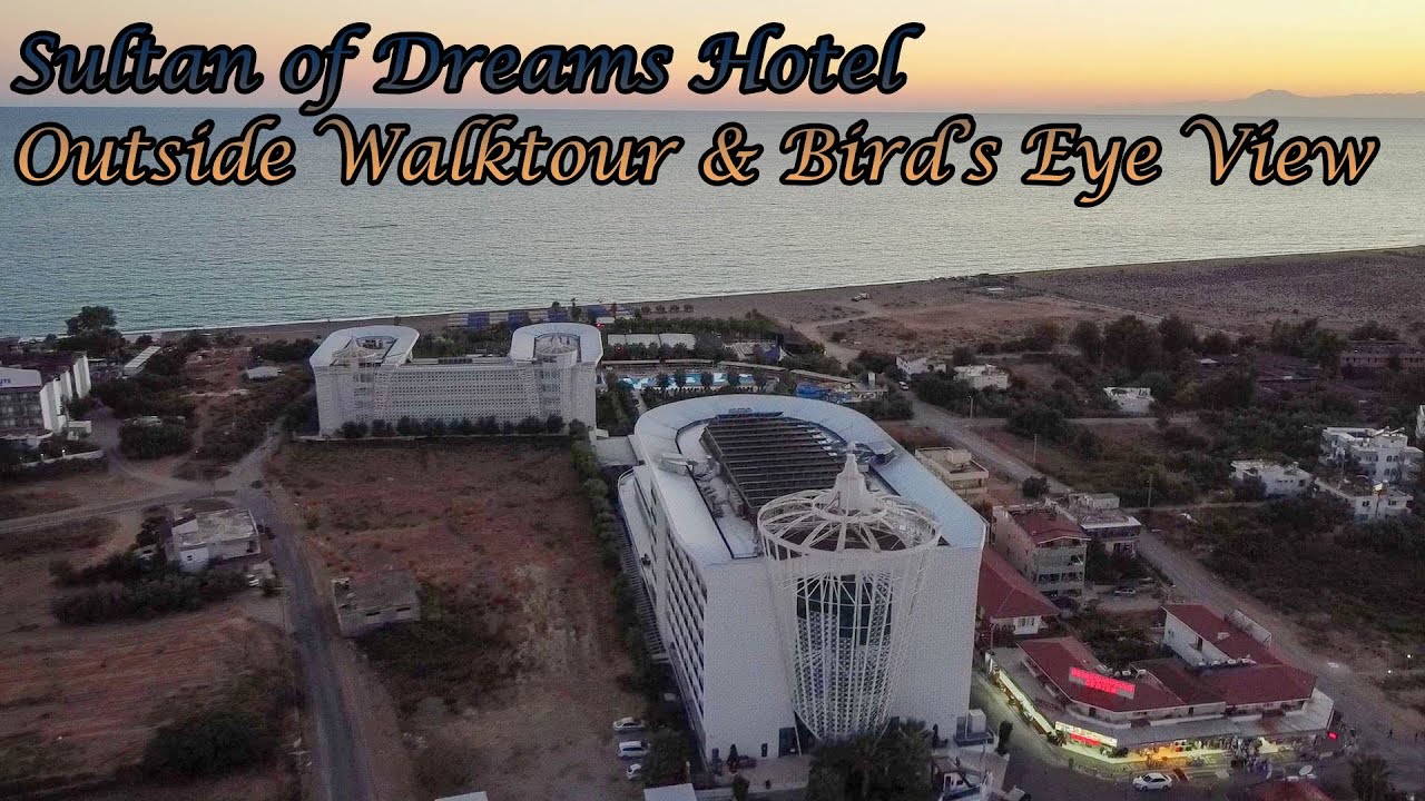 Sultan of Dreams Hotel Outside Walktour & Bird’s Eye View