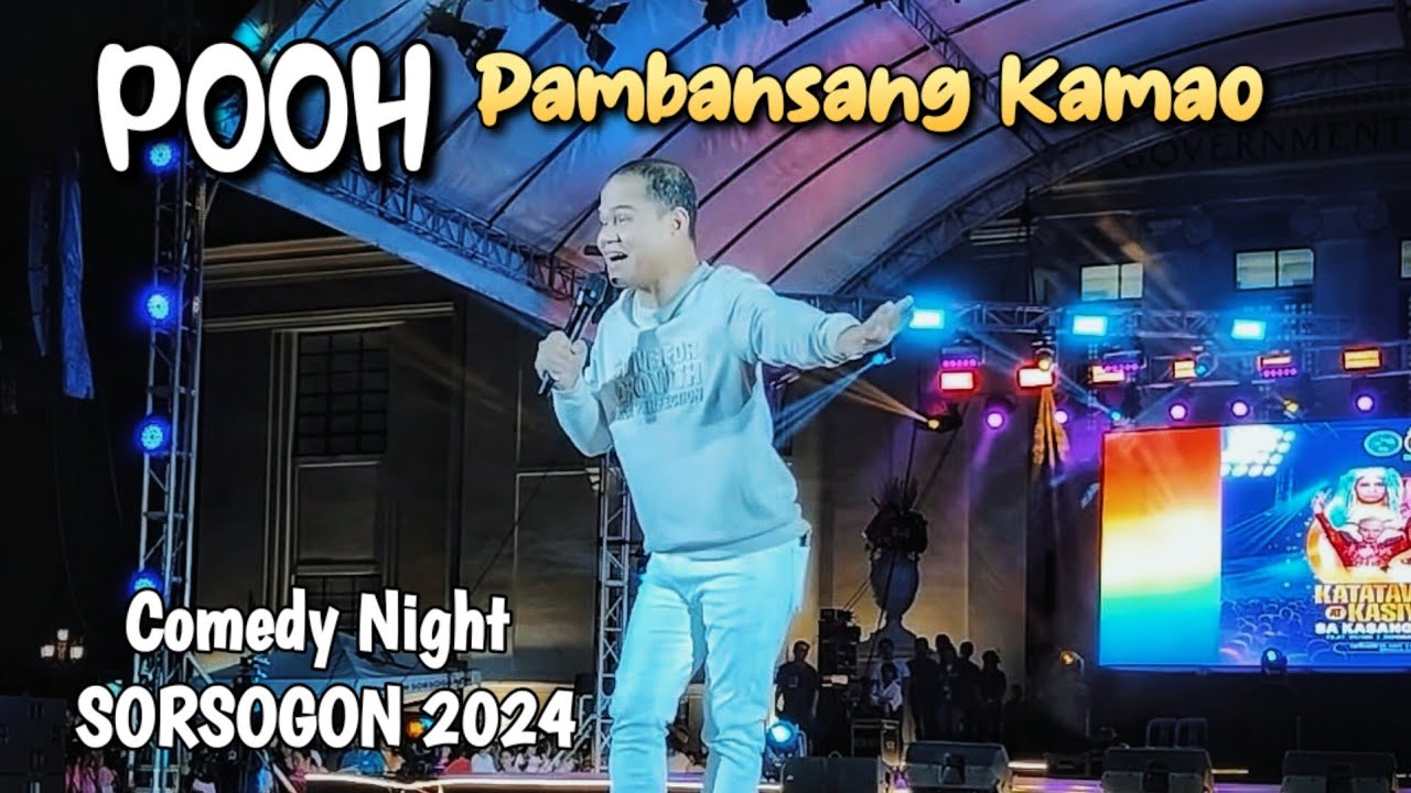 COMEDY NIGHT W/ POOH | ANG PAMBANSANG KAMAO | 2024 SORSOGON FEST