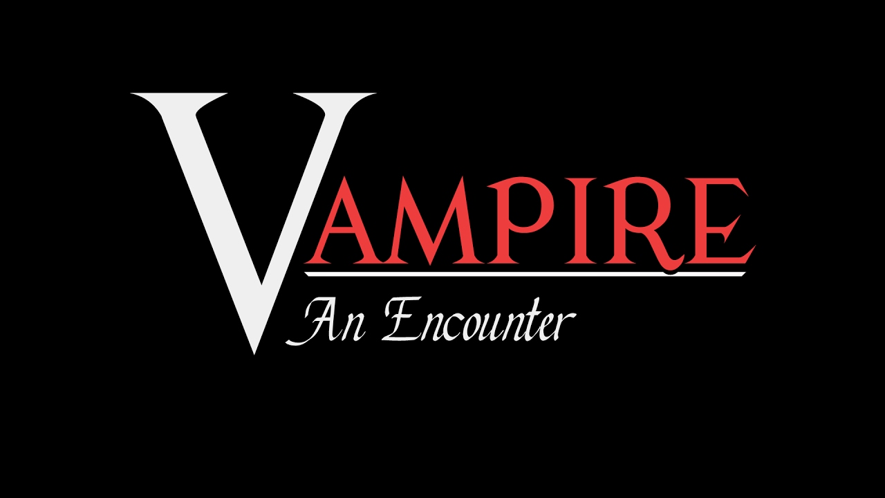 Vampire: An Encounter